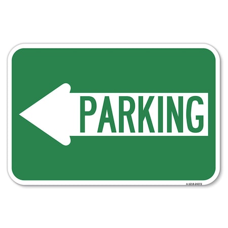 Signmission Parking With Left Arrow Heavy-Gauge Aluminum Sign, 12" x 18", A-1218-24372 A-1218-24372